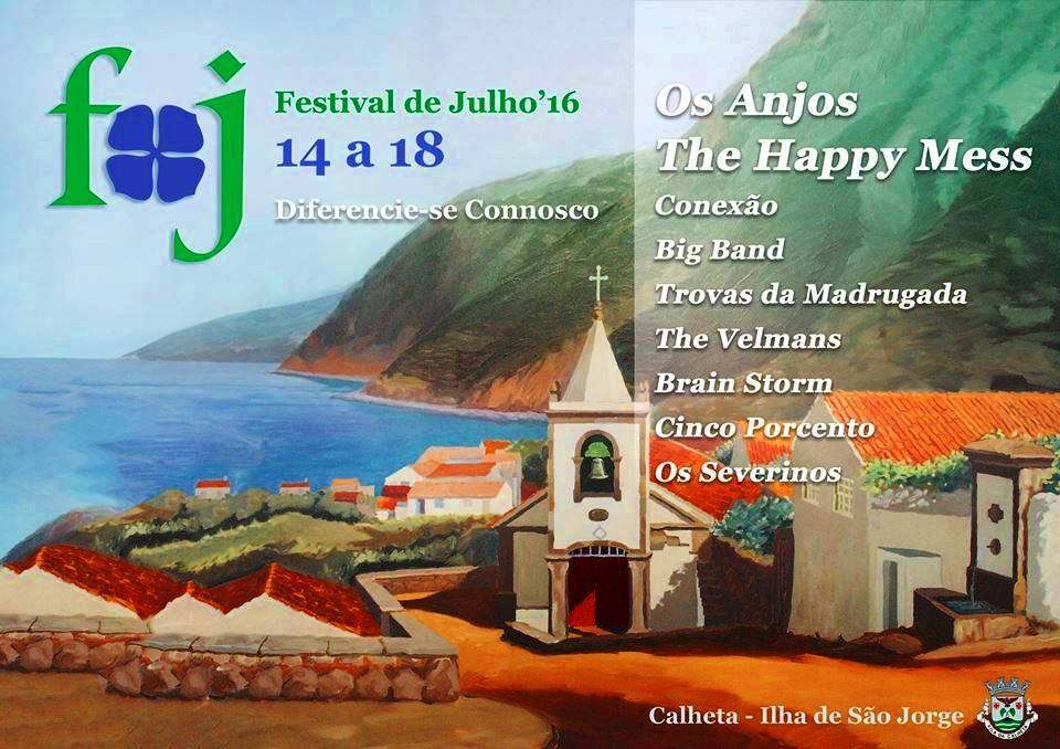 CALHETA EM FESTA / FESTIVAL DE JULHO 2016 / Calheta de São Jorge. (14 a 18)