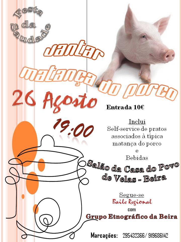 CASA DO POVO DE VELAS (BEIRA) PROMOVE JANTAR (MATANÇA DE PORCO). (dia 26)