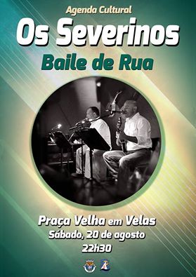 “OS SEVERINOS” ATUAM NAS NOITES DE VERÃO – VELAS – ILHA DE SÃO JORGE