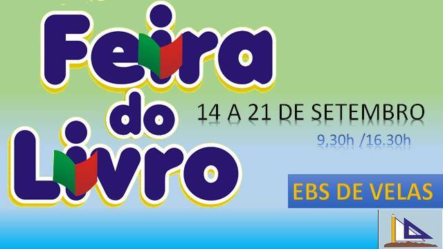 FEIRA DO LIVRO NA ESCOLA BÁSICA E SECUNDÁRIA DE VELAS (14 a 21 de Setembro)