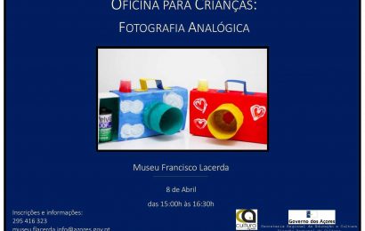 Museu Francisco de Lacerda promove oficina de fotografia analógica  – Vila da Calheta – Ilha de São Jorge (8 de Abril)