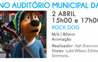 SESSÃO DE CINEMA INFANTIL “ROCK DOG” NO AUDITÓRIO MUNICIPAL DAS VELAS (2 de Abril)