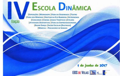 ESCOLA BÁSICA E SECUNDÁRIA DE VELAS promove a IV Edição da “Escola Dinâmica” (1 de Junho).