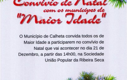MUNICÍPIO DA CALHETA PROMOVE CONVÍVIO DE NATAL PARA OS DE “MAIOR IDADE” – Próximo dia 21 (quinta-feira) pelas 14H00 – Ilha de São Jorge