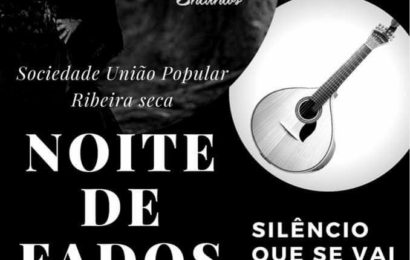 SOCIEDADE UNIÃO POPULAR (RIBEIRA SECA) PROMOVE NOITE DE FADOS COM JANTAR – Ilha de São Jorge (próximo dia 28 de Abril)
